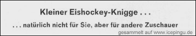 Der kleine Eishockey-Knigge.
;o)