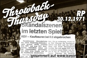 Spielabbruch gegen Kaufbeuren.<br>
RP vom 30.12.1971, Rückblick in der Saison 2021/22.