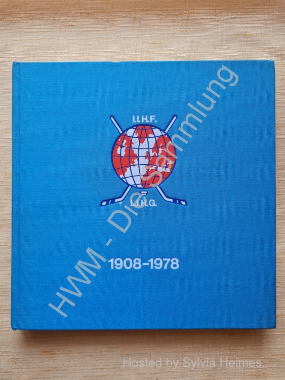 IIHF LIHG 1908-1978 Siebzig Jahre internationaler Eishockey-Verband deutsch