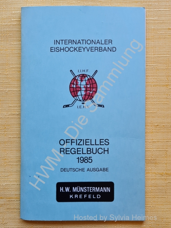 Internationaler Eishockeyverband Offizielles Regelbuch 1985 IIHF / IEHV deutsch