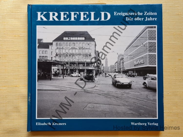 Krefeld Ereignisreiche Zeiten - Die 60er Jahre
