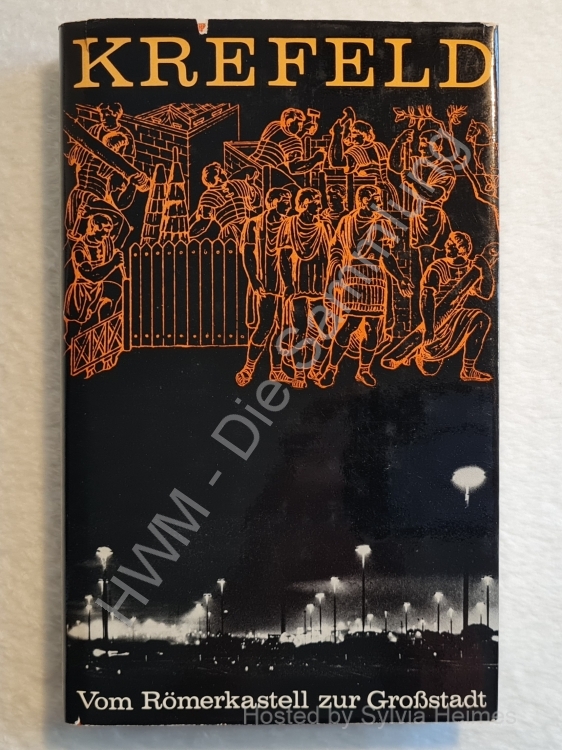 Krefeld Vom Römerkastell zur Großstadt