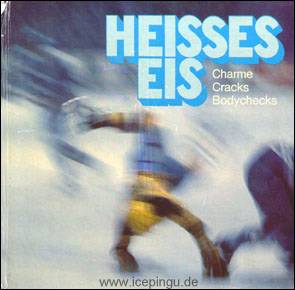 "Heisses Eis". Charme, Cracks, Bodychecks. 40 Jahre Eissport in Krefeld. 76/77