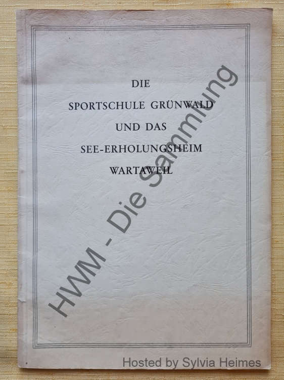 Die Sportschule Grünwald und das See-Erholungsheim Wartaweil